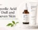 Glycolic Acid for Dull and Uneven Skin: Benefits, Uses, and How to Use It Safely